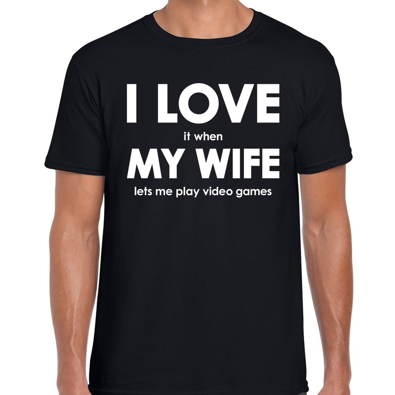 I love my wife lets me play video games t-shirt zwart heren