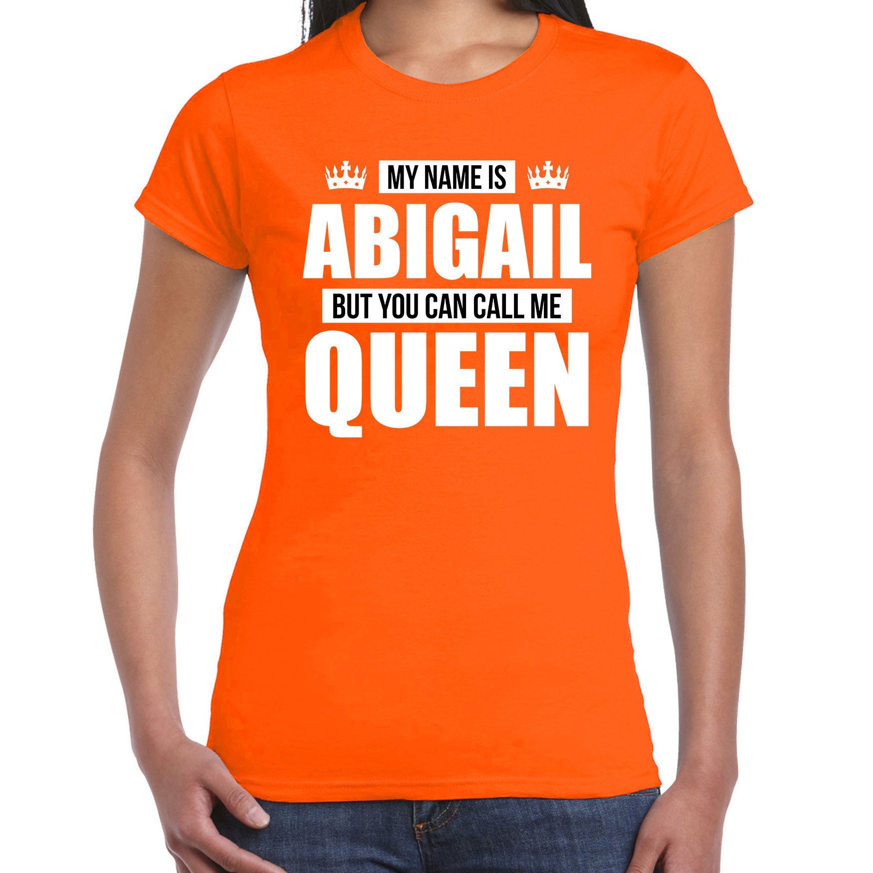 Naam cadeau t-shirt my name is Abigail - but you can call me Queen oranje voor dames
