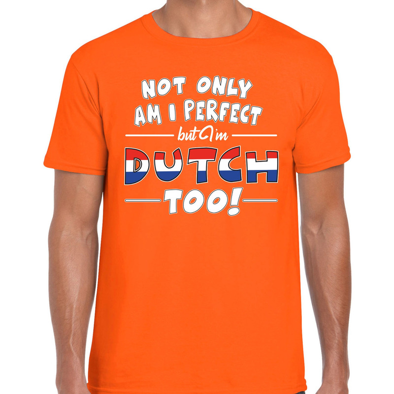 Oranje Not only perfect Dutch-Holland t-shirt voor heren